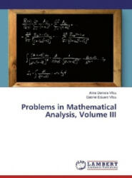 Problems in Mathematical Analysis, Volume III - Alina Daniela Vîlcu, Gabriel Eduard Vîlcu (2016)
