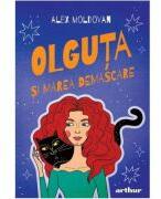 Olguta si marea demascare - Alex Moldovan (ISBN: 9786060867647)