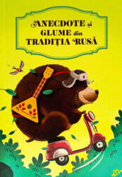 Anecdote si glume din traditia rusa (ISBN: 9786069559734)