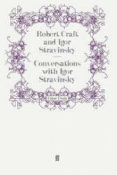 Conversations with Igor Stravinsky - Robert Craft (ISBN: 9780571255771)