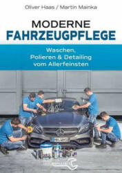 Moderne Autopflege - Oliver Haas, Martin Mainka (ISBN: 9783958437678)
