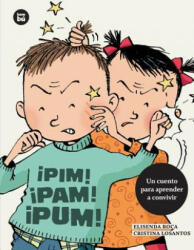 Pim! Pam! Pum! - Elisenda Roca, Cristina Losantos (ISBN: 9788483433683)