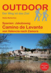 Spanien: Jakobsweg Camino de Levante - Stefan Markschies (ISBN: 9783866865938)
