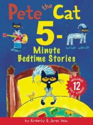 Pete the Cat: 5-Minute Bedtime Stories: Includes 12 Cozy Stories! - Kimberly Dean, James Dean (ISBN: 9780063297746)