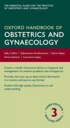 Oxford Handbook of Obstetrics and Gynaecology - Sally Collins, Sabaratnam Arulkumaran, Kevin Hayes, Simon Jackson, Lawrence Impey (2013)