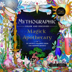 Mythographic Color and Discover: Magick Apothecary - Carroll, Chellie (ISBN: 9781250346933)