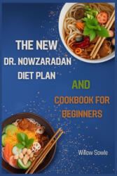 THE NEW DR. NOWZARADAN DIET PLAN AND COOKBOOK FOR BEGINNERS (ISBN: 9783988316288)