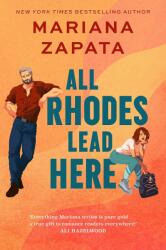All Rhodes Lead Here - Mariana Zapata (ISBN: 9781035413379)