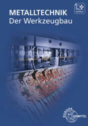 Der Werkzeugbau - Mirja Didi, Heiner Dolmetsch, Frank Gengenbach, Roland Ihwe, Wolfgang Klein, Friedrich Ott (ISBN: 9783758513145)