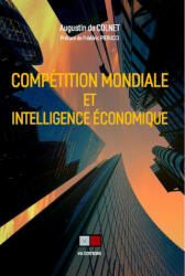 Compétition mondiale et intelligence économique - de Colnet (ISBN: 9782360931729)