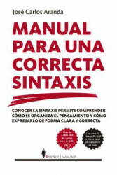 MANUAL PARA UNA CORRECTA SINTAXIS - JOSE CARLOS ARANDA (ISBN: 9788417418373)