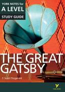 Great Gatsby: York Notes for A-level - everything you need to catch up study and prepare for 2021 assessments and 2022 exams (ISBN: 9781447982289)