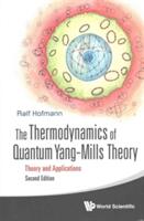 Thermodynamics of Quantum Yang-Mills Theory The: Theory and Applications (ISBN: 9789813100480)