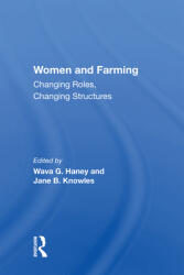 Women and Farming: Changing Roles Changing Structures (ISBN: 9780367216399)