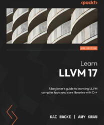 Learn LLVM 17 - Second Edition - Amy Kwan (ISBN: 9781837631346)