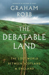 Debatable Land - Graham Robb (ISBN: 9780393285321)