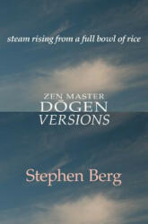 Steam Rising from a Full Bowl of Rice - Stephen Berg, Steve Antinoff (ISBN: 9780989091206)