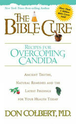 Bible Cure Recipes for Overcoming Candida - Don Colbert (ISBN: 9780884199403)