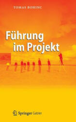 Fuhrung Im Projekt - Tomas Bohinc (ISBN: 9783642226250)
