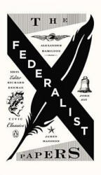 The Federalist Papers - Alexander Hamilton, James Madison, John Jay, Richard Beeman (ISBN: 9780143121978)