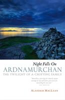 Night Falls on Ardnamurchan - The Twilight of a Crofting Family (ISBN: 9781839830228)