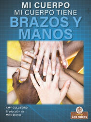 Mi Cuerpo Tiene Brazos Y Manos (ISBN: 9781039649248)
