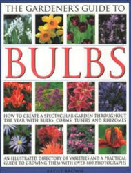 Gardener's Guide to Bulbs - Kathy Brown (ISBN: 9780857235237)