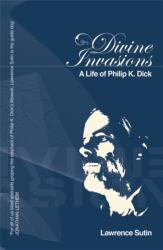 Divine Invasions - Lawrence Sutin (ISBN: 9780575078581)