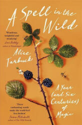 Spell in the Wild - ALICE TARBUCK (ISBN: 9781529380866)