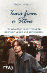Tears from a Stone - ? rjan Nilsson, P? l Waaktaar Savoy, Daniela Stilzebach (ISBN: 9783742305329)