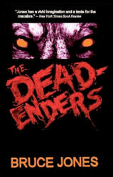 The Deadenders - Bruce Jones (ISBN: 9781453808856)
