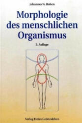 Morphologie des menschlichen Organismus - Johannes W. Rohen (ISBN: 9783772519987)