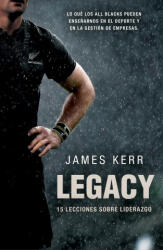 Legacy : 15 lecciones sobre liderazgo - James Kerr (ISBN: 9788494506482)