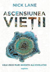 Ascensiunea vietii - Nick Lane (ISBN: 9786067109320)