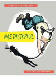 Nae desteptul - Anna Meliusz, Iojef Meliusz (ISBN: 9786060866916)