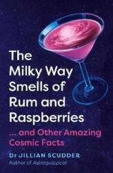 The Milky Way Smells of Rum and Raspberries (ISBN: 9781837731015)