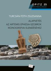 Alapvetés az Artemis Ephesia-szobrok ikonográfiai elemzéséhez (2024)