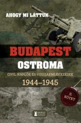 Ahogy mi láttuk - Budapest ostroma 1944-1945 - II. kötet (2024)