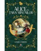 Alice in Tara Minunilor - Lewis Carroll (ISBN: 9786060297437)