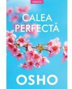 Calea perfecta - Osho (ISBN: 9786303195117)