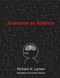Grammar as Science (ISBN: 9780262513036)