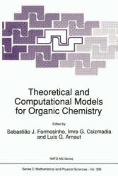 Theoretical and Computational Models for Organic Chemistry - S. J. Formosinho, Imre G. Csizmadia, Lu (2012)