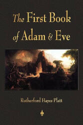 First Book of Adam and Eve - Rutherford H Platt (ISBN: 9781603863636)