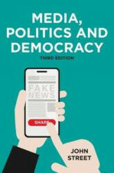 Media, Politics and Democracy (ISBN: 9781137501240)