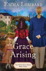 Grace Arising (ISBN: 9780645105841)
