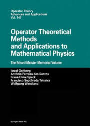 Operator Theoretical Methods and Applications to Mathematical Physics - Israel Gohberg, Antonio, F. dos Santos, Frank-Olme Speck, Francisco Sepulveda Teixeira (2012)