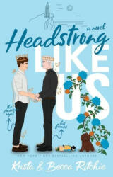 Headstrong Like Us (Special Edition Hardcover) - Becca Ritchie (ISBN: 9781950165568)