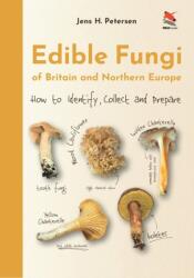 Edible Fungi of Britain and Northern Europe (ISBN: 9780691245195)