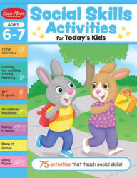 Social Skills Activities for Today's Kids, Ages 6 - 7 Workbook - AGE 6-7 (ISBN: 9781645143253)