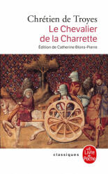 Le Chevalier de La Charrette - Chrétien de Troyes (ISBN: 9782253098218)